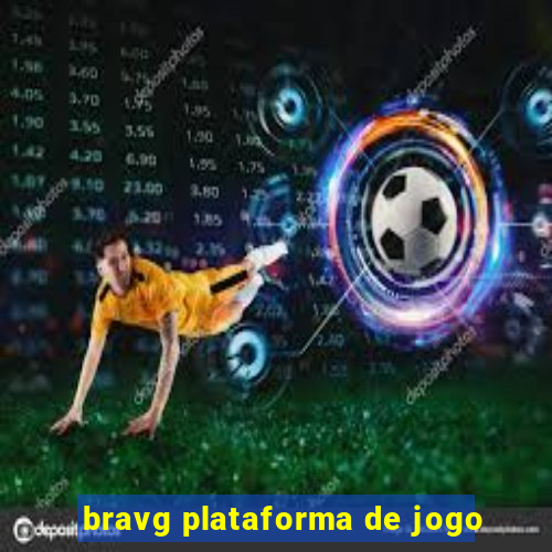 bravg plataforma de jogo